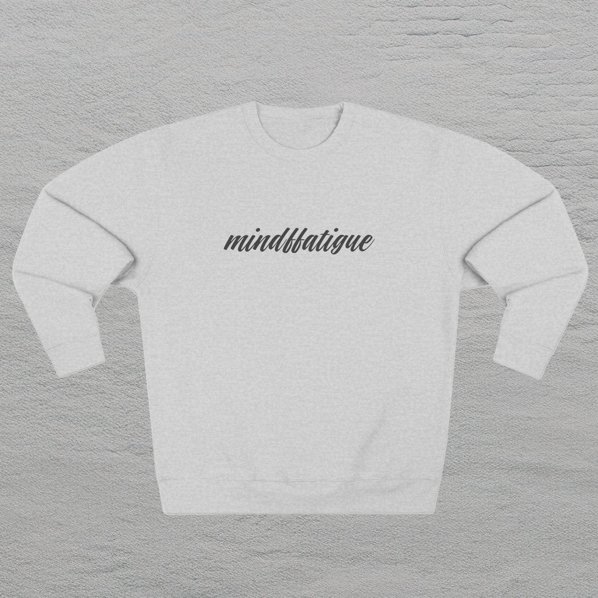 Unisex Premium Crewneck Mind F Fatigue Black Script Sweatshirt