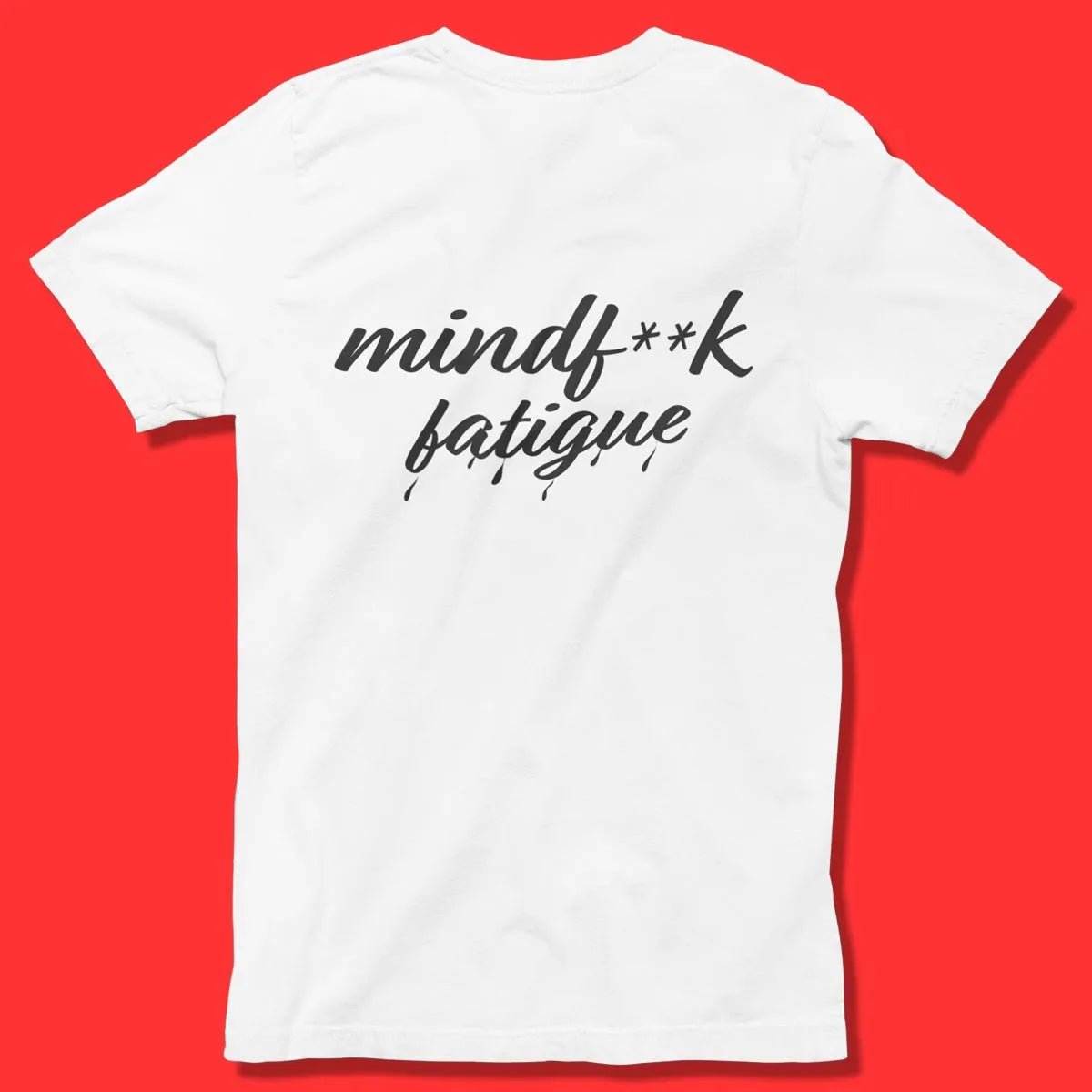 White t shirt; White t shirt men; White t shirt women; T Shirt; Shirt; Apparel company; Company; Clothing company; Fashion brand; Clothing Brand; Tee; t shirts with swear words; wearing shirts with curse words
